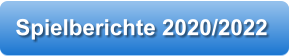 Spielberichte 2020/2022