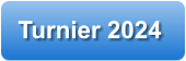Turnier 2024